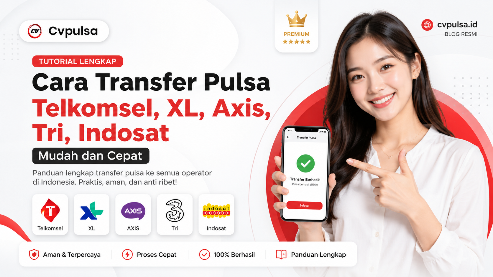 Cara Transfer Pulsa Telkomsel, XL, Axis, Tri, Indosat Mudah dan Cepat